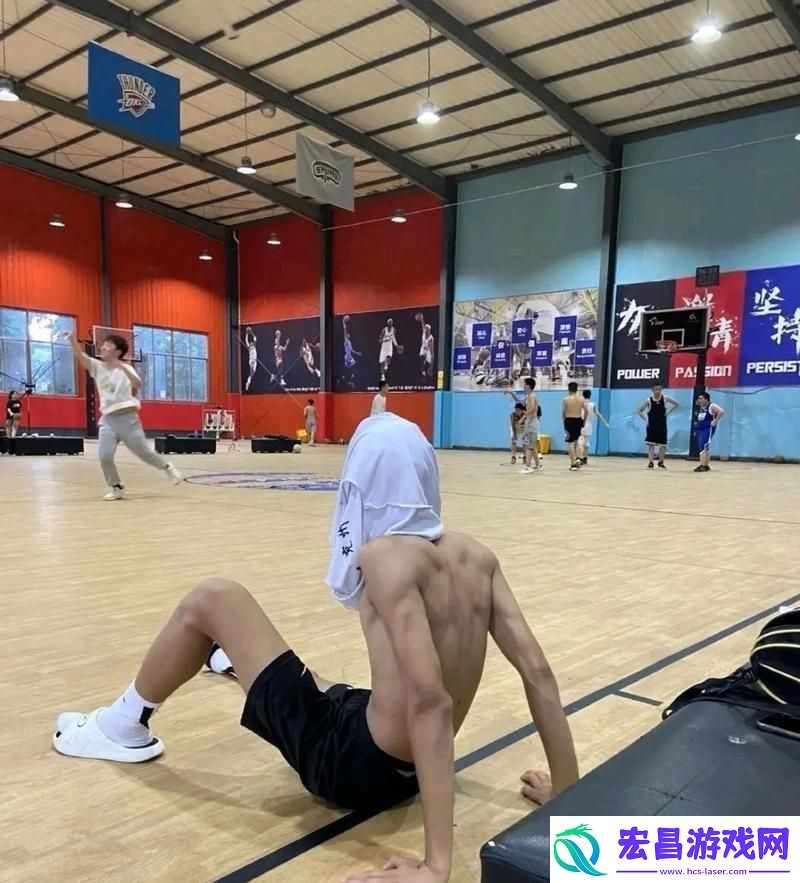 肌肉篮球侠宿舍修炼记