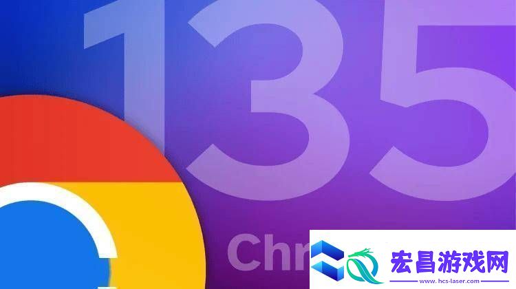 ChromeOSM135稳定版发布